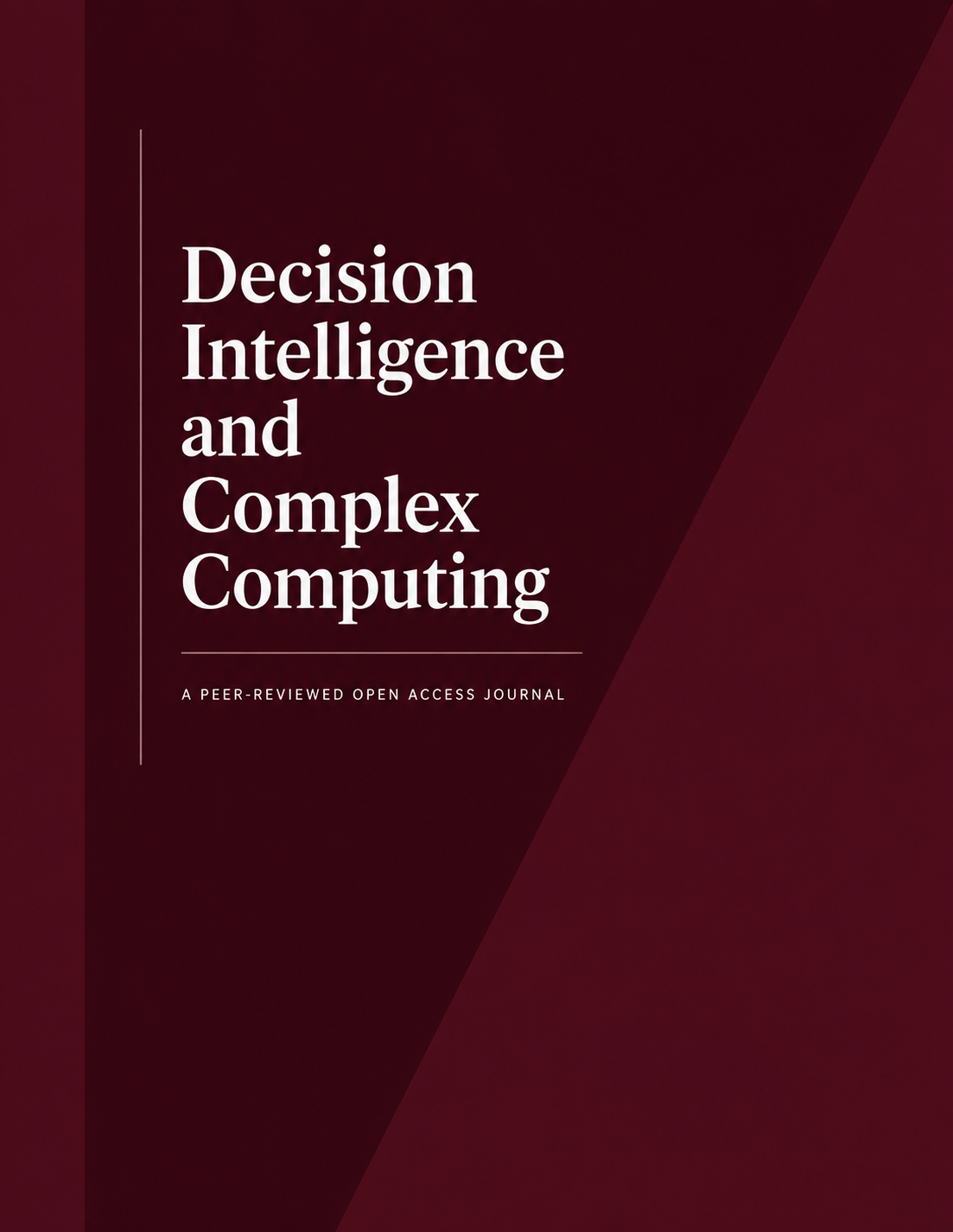					View Vol. 1 No. 1 (2026): Decision Intelligence and Complex Computing
				
